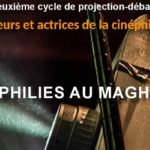 “Cinéphilies au Maghreb” : Un cycle pour retracer l’histoire de la passion du cinéma dans la région