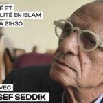 “Ritualité et Spiritualité en Islam” : débat philosophique avec Youssef Seddik