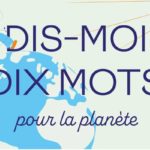 Concours d’écriture 2024-2025 : “Dis-moi dix mots” invite à réfléchir sur la préservation de la planète