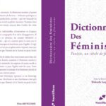 Tunisie : parution du “Dictionnaire des féministes”, un siècle de luttes et d’engagements féminins